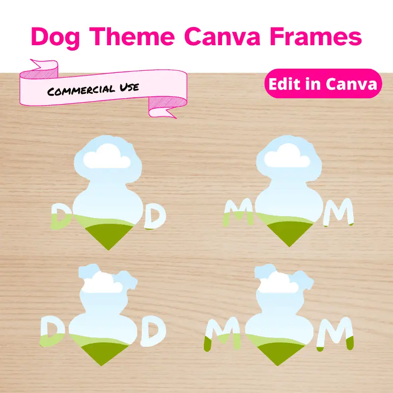 A dog popping out from a heart inside the words mom and dad as canva frames.