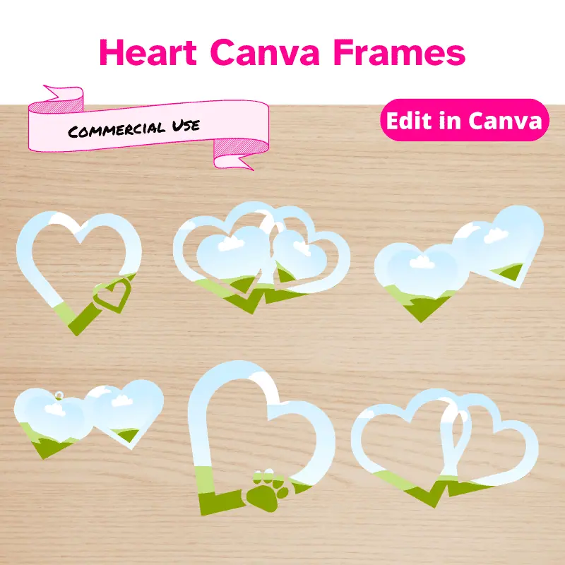 Heart Canva frames. Featuring 6 different varieties of heart shaped canva frames Commercial use allowed.