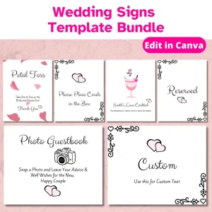 6 different editable wedding signs displayed. A petal toss sign, a place cards in box sign, a wedding cocktail sign, a reserved sign, a photo guestbook sign and a custom sign