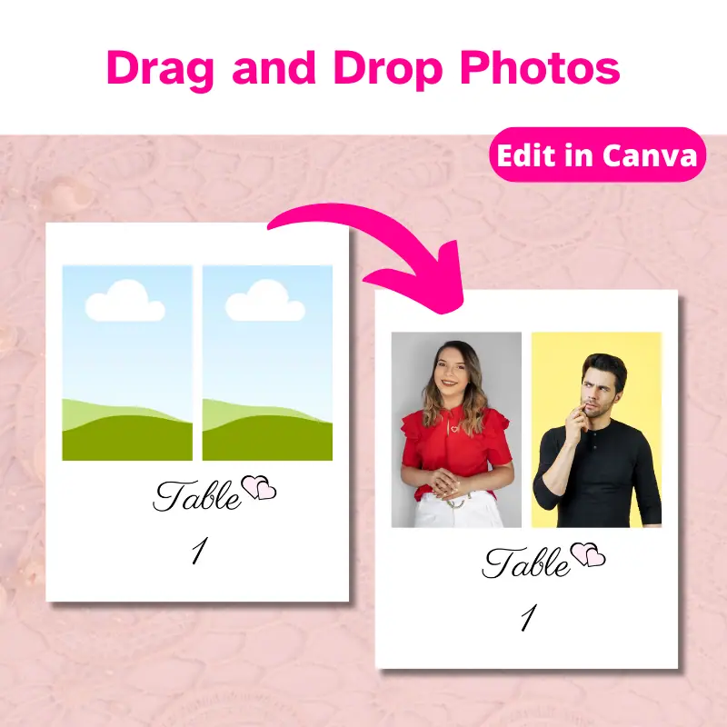 drag and drop photos. a wedding table sign template with an arrow pointed to a customized sign. The sign has one photo of the bride and one of the groom.