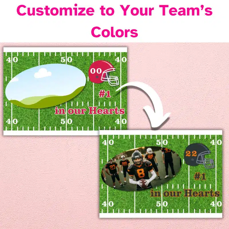 A photo card template with a football field in the background. The front has a photo in the shape of a football, an editable helmet and the word's #1 in our hearts. Customize to your team's colors. An arrow points to a customized photo card.