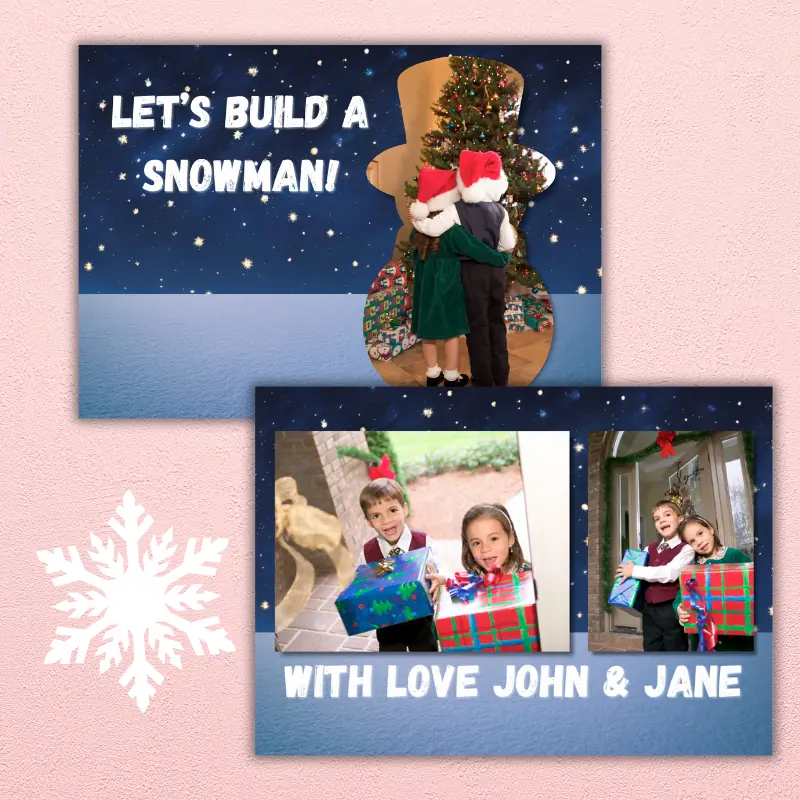 A double sided photo card with a photo in the shape of a snowman in front of a winter night with the words, let's build a snowman on one side and two photos in front of the winter scene and with love John and Jane written in the snow.