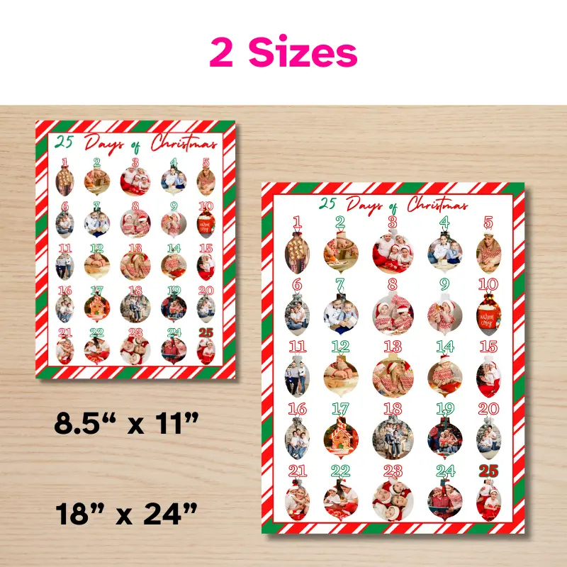2 sizes: A photo advent calendar displayed in two sizes. 8.5 x 11 inch and 18 x 24 inch