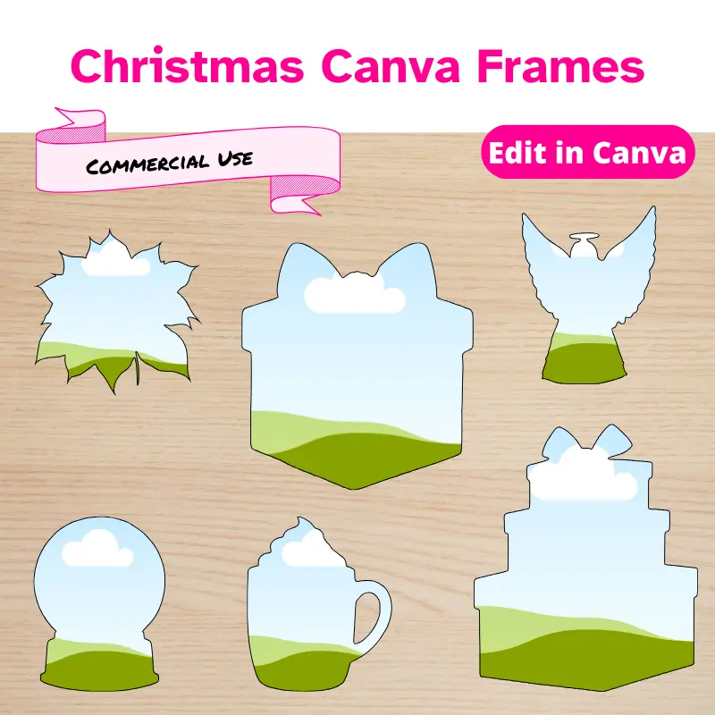 Christmas Canva Frames with Commercial Use. 6 Canva Frames: a poinsettia, a christmas present, a stack of presents, an angel, a snow globe, and a cup of hot chocolate.