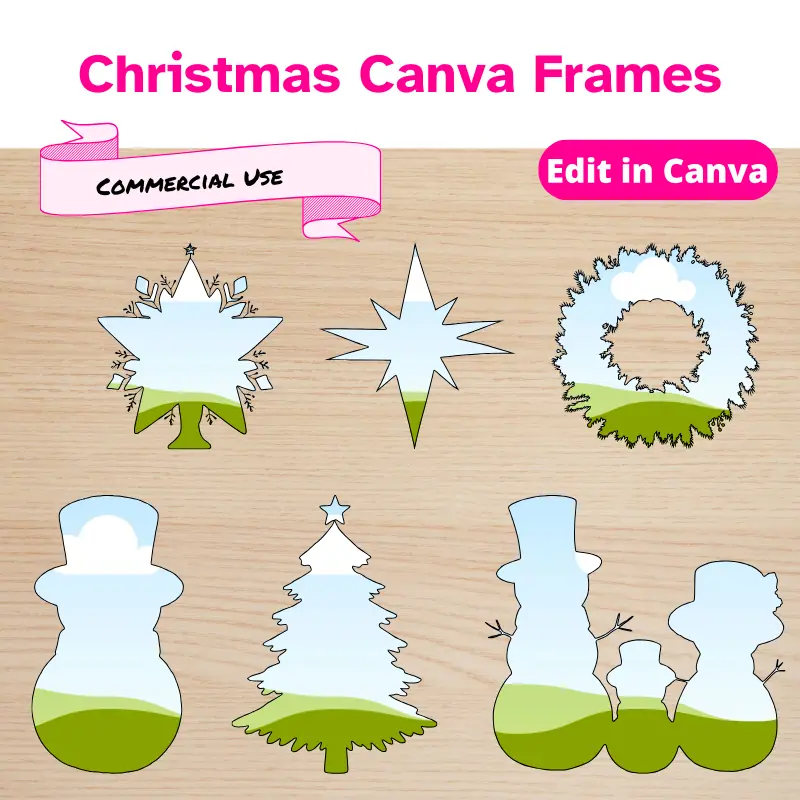 Christmas Canva Frames with Commercial Use. 6 Canva Frames: a star tree topper, a Christmas star, a wreath, a Christmas Tree, a snowman, and a snowman family.