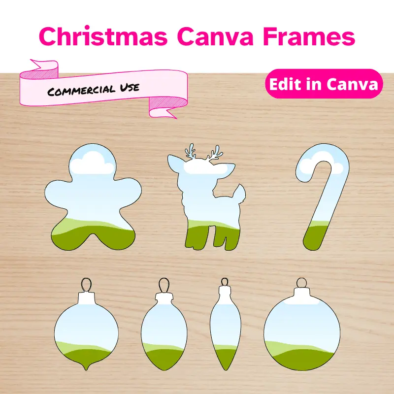Christmas Canva Frames with Commercial Use. 7 Canva Frames: a gingerbread man, a young reindeer, a candy cane, and 4 different Christmas tree ornaments.