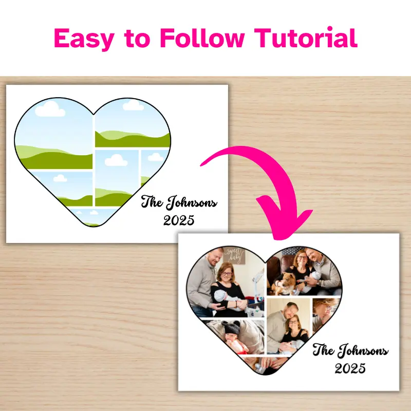 Easy to follow tutorial. A photo collage template in the shape of a heart on a 7 x 5 card with an arrow to a completed template with family photos.
