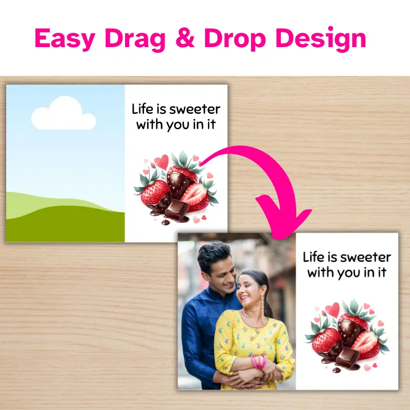Easy Drag and drop design. a photo card template with 1 portrait photo, cute chocolate covered strawberries and a sweet message with an arrow pointing to a complete Valentine's Day photo card with a happy couple on the front