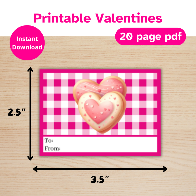 a printable valentine that cuts down to 2.5 inch by 3.5 inch. The valentine has a pink plaid design with 2 heart shaped cookies on top and a To and From white section at the bottom