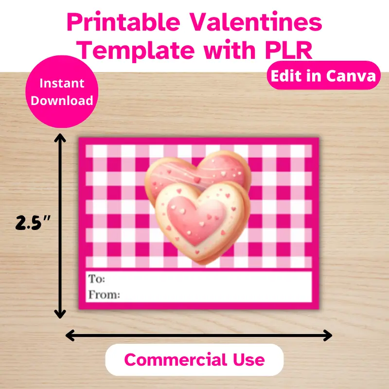a printable valentine that cuts down to 2.5 inch by 3.5 inch. The valentine has a pink plaid design with 2 heart shaped cookies on top and a To and From white section at the bottom. Comes with commercial use rights.