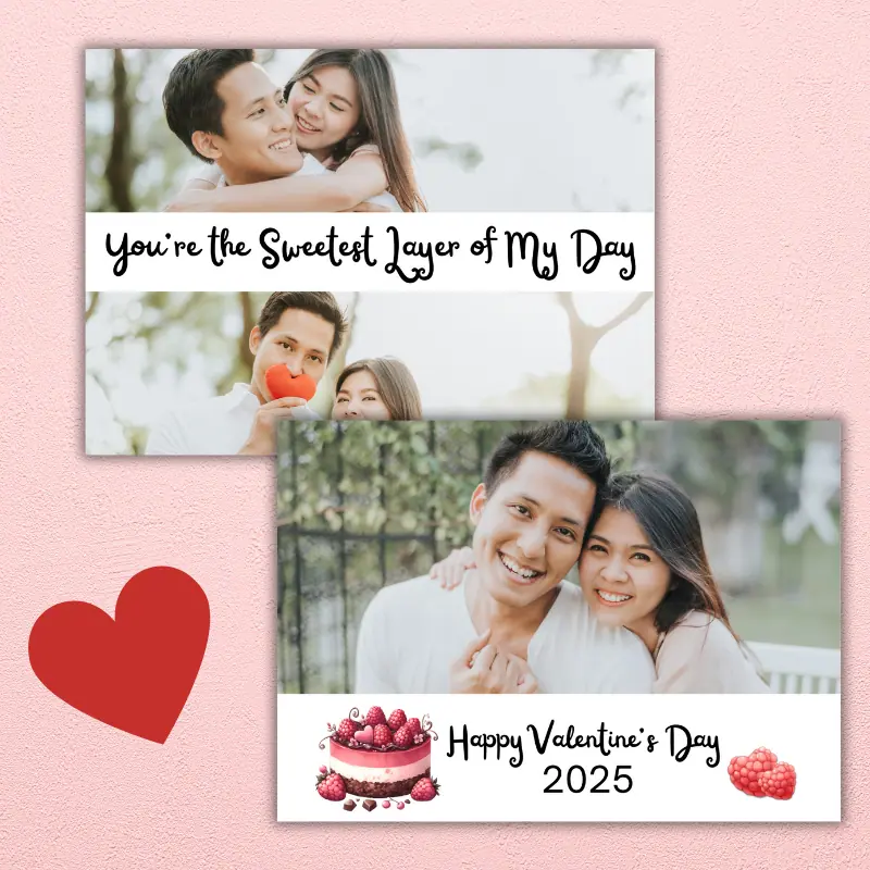 a double sided photo card with 2 wide photos on the front with the words your the sweetest layer of my day in the middle and Happy Valentine's Day with the year on the back with a raspberry layer cake and a landscape photo of the happy couple.